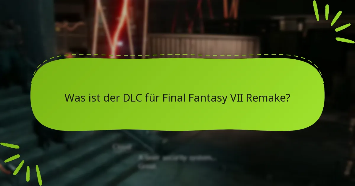 Wie löse ich DLC für Bonusgegenstände in Final Fantasy VII Remake ein?
