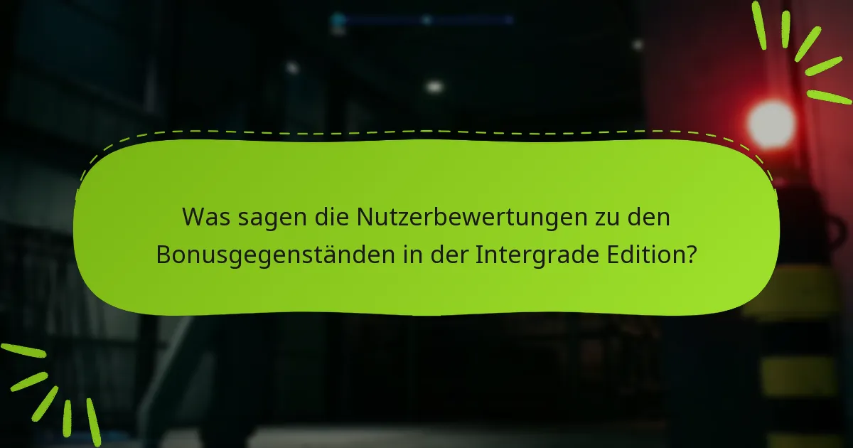 Wie verbessern die Bonusgegenstände das Gameplay in der Intergrade Edition?