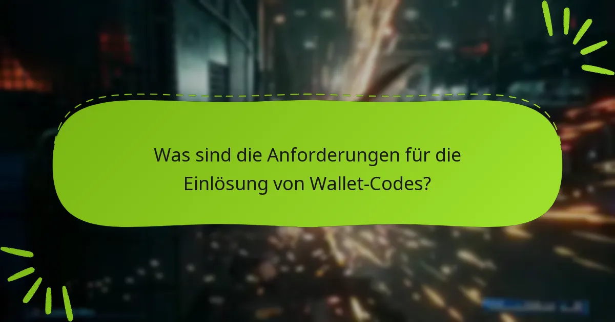 Wie kann ich Probleme beim Einlösen von Wallet-Codes beheben?