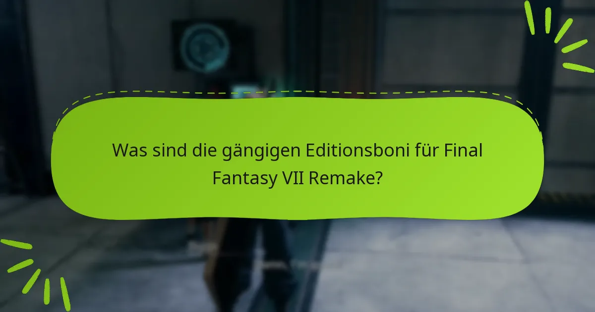 Wie beeinflussen Editionsboni das Gameplay-Erlebnis?