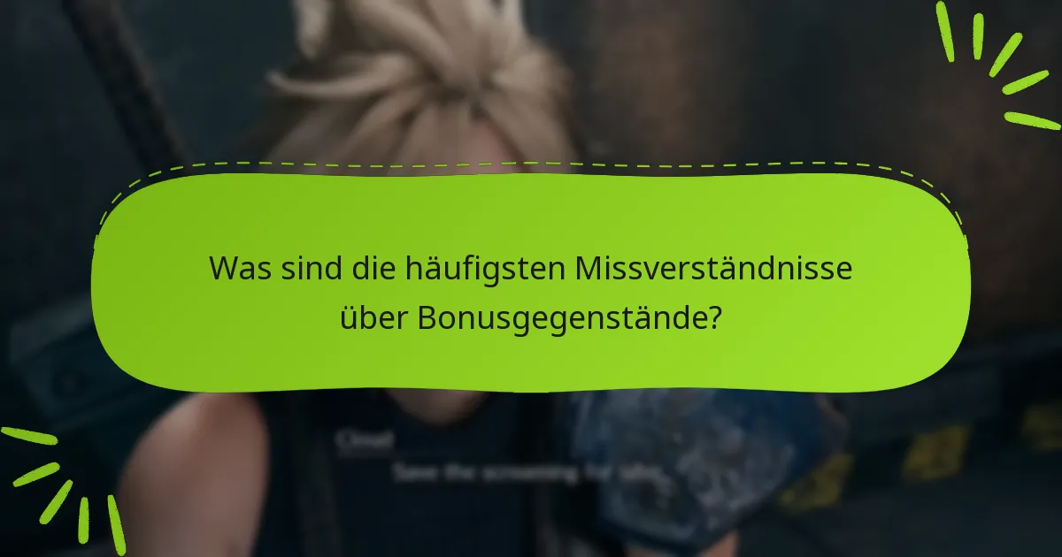 Welche Bonusgegenstände sind die wertvollsten?