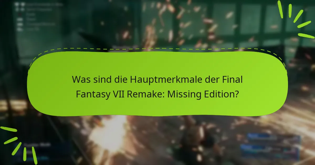 Wo kann ich die Final Fantasy VII Remake: Missing Edition kaufen?