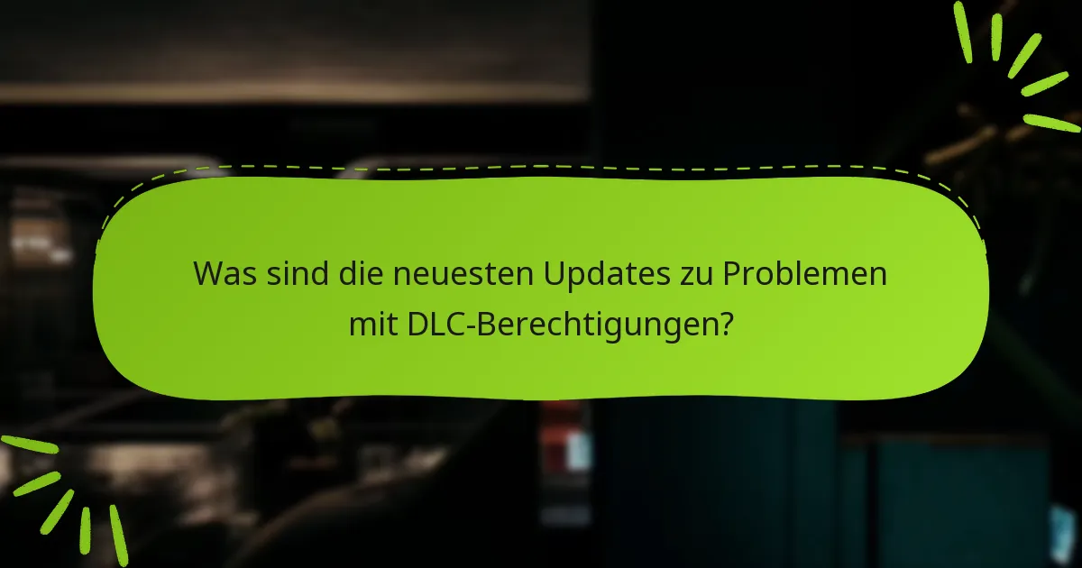 Wie kann ich fehlende DLC-Berechtigungen beheben?