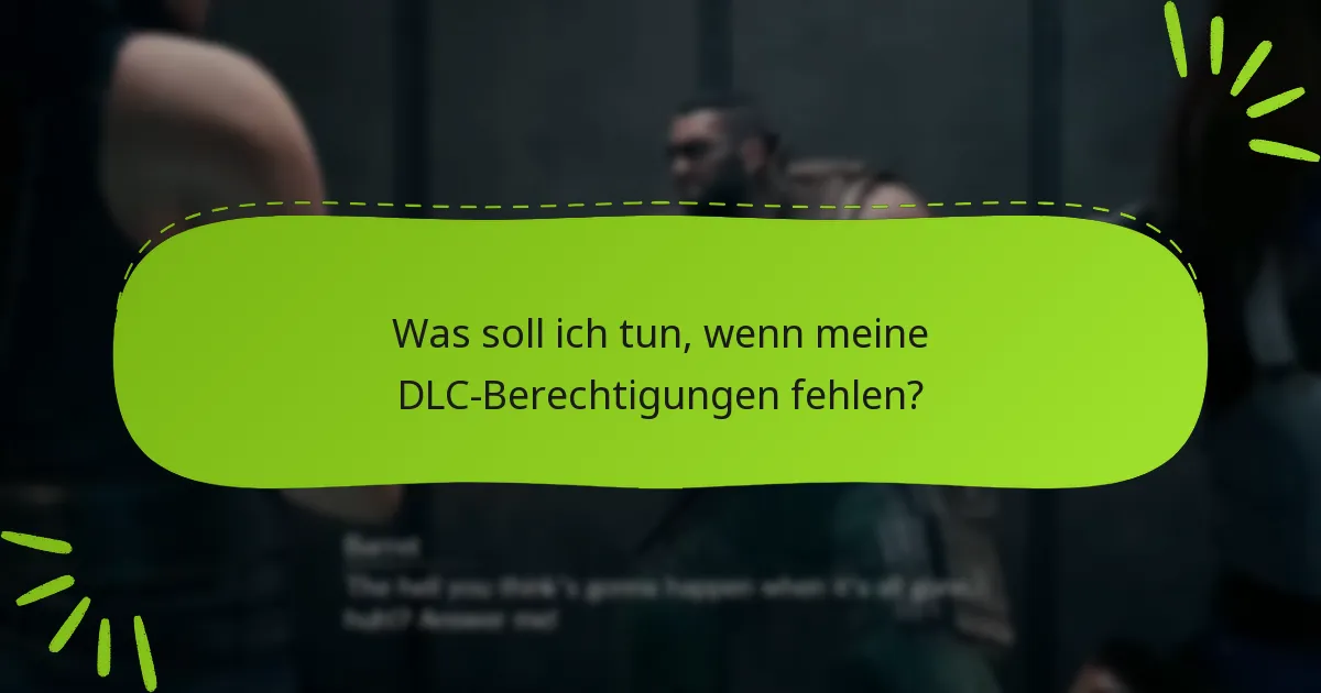 Welche Plattformen unterstützen die DLC-Berechtigungen für Final Fantasy VII Remake?