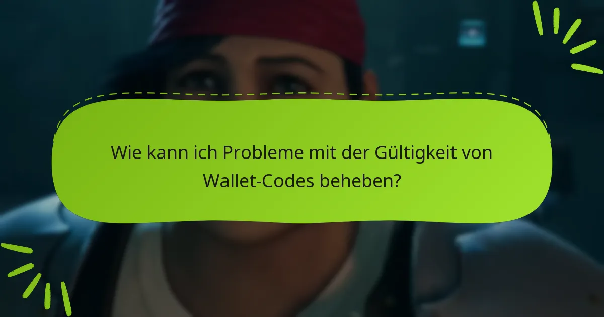 Was sind die Rückerstattungs- oder Ersatzoptionen für ungültige Wallet-Codes?