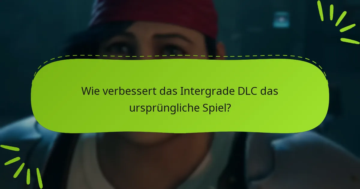 Wie vergleicht sich das Intergrade DLC mit anderen Final Fantasy VII DLCs?
